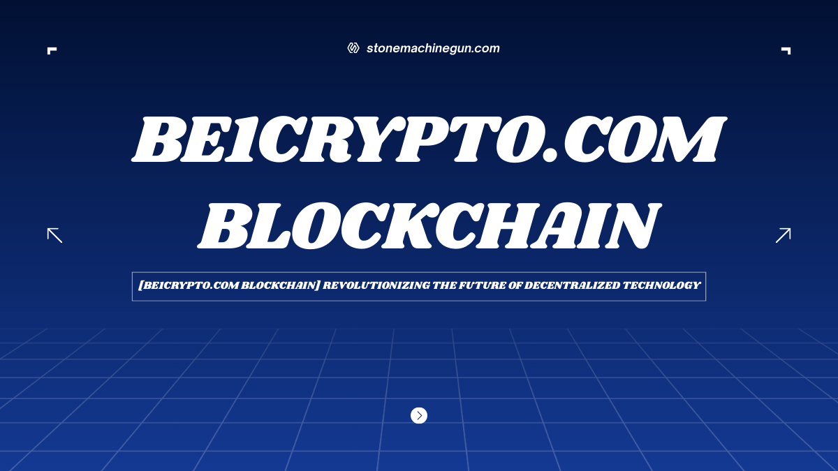 [Be1Crypto.com blockchain] Revolutionizing the Future of Decentralized Technology